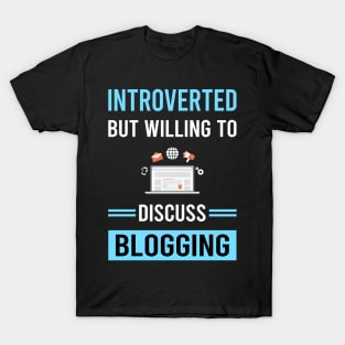 Introverted Blogging Blog Blogger T-Shirt